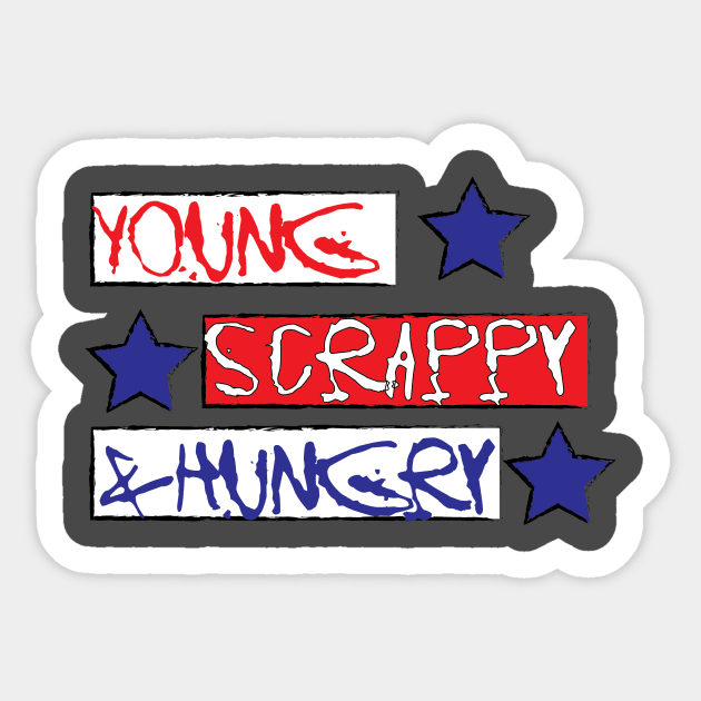 Young, Scrappy, & Hungry Sticker by vp811